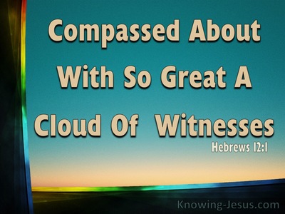 Hebrews 12:1 A Great Cloud of Witnesses (devotional)10:27 (aqua)